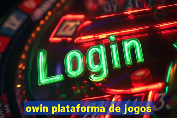 owin plataforma de jogos